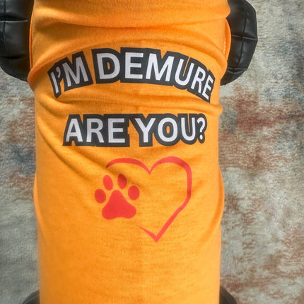 I'm Demure (Short Sleeve Pet Shirt)
