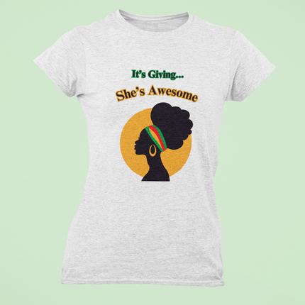 It's Giving, She's Awesome T-Shirt